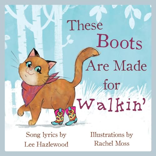 Stock image for These Boots Are Made for Walkin': A Children's Picture Book (LyricPop) for sale by Lakeside Books