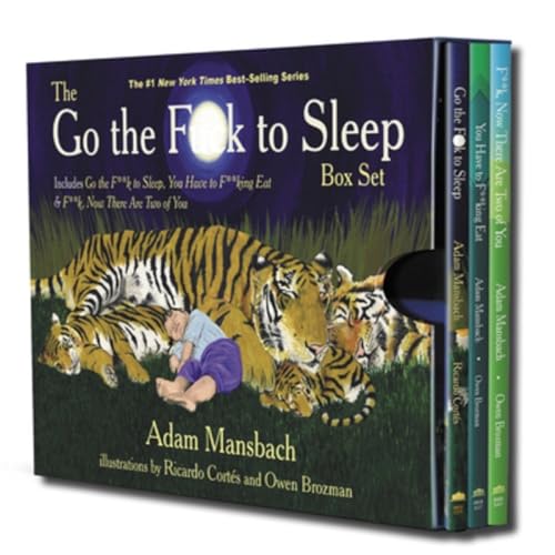 Stock image for The Go the Fuck to Sleep Box Set: Go the Fuck to Sleep, You Have to Fucking Eat & Fuck, Now There Are Two of You for sale by Seattle Goodwill