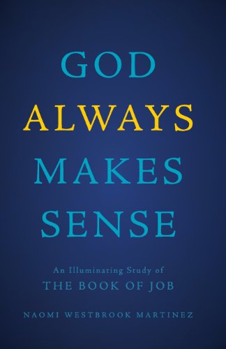 9781617770180: God Always Makes Sense: An Illuminating Study of the Book of Job