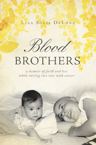 Imagen de archivo de Blood Brothers: A Memoir of Faith and Loss While Raising Two Sons With Cancer a la venta por HPB-Ruby