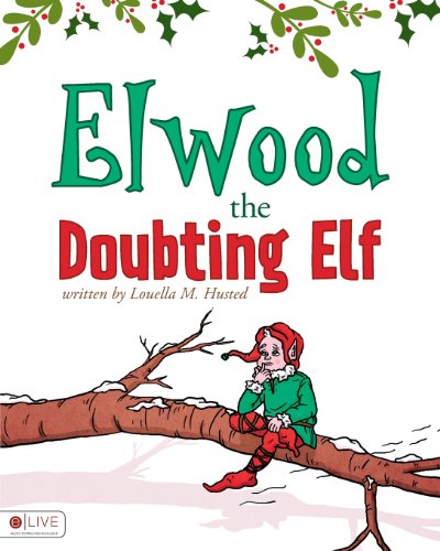 9781617773310: Elwood the Doubting Elf