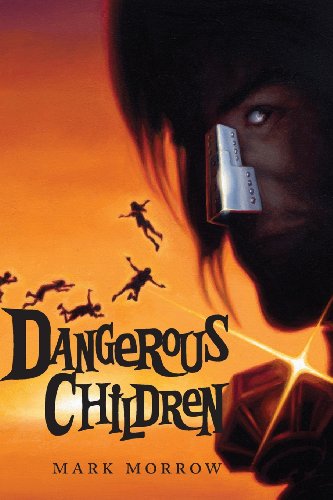 9781617774645: Dangerous Children