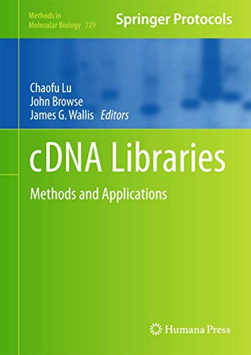 9781617790645: cDNA Libraries: Methods and Applications: 729 (Methods in Molecular Biology)