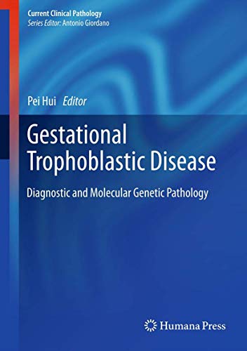 9781617793936: Gestational Trophoblastic Disease: Diagnostic and Molecular Genetic Pathology (Current Clinical Pathology)