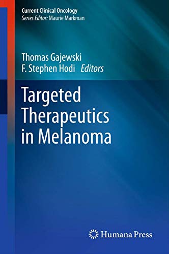 9781617794063: Targeted Therapeutics in Melanoma (Current Clinical Oncology)