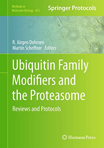 9781617794735: Ubiquitin Family Modifiers and the Proteasome: Reviews and Protocols (Methods in Molecular Biology, 832)