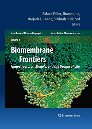 9781617794964: Biomembrane Frontiers: Nanostructures, Models, and the Design of Life (Handbook of Modern Biophysics)