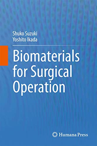 Biomaterials for Surgical Operation (9781617795695) by Suzuki, Shuko; Ikada, Yoshito