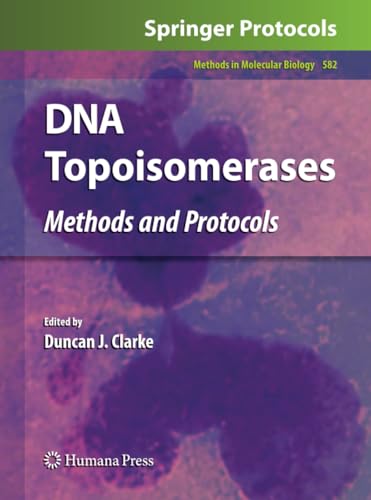 9781617796449: DNA Topoisomerases: Methods and Protocols: 582 (Methods in Molecular Biology, 582)