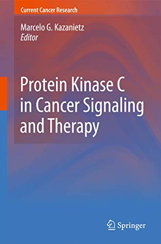 9781617796913: Protein Kinase C in Cancer Signaling and Therapy