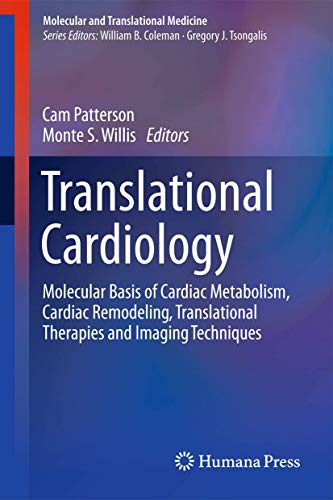 Beispielbild fr Translational Cardiology: Molecular Basis of Cardiac Metabolism, Cardiac Remodeling, Translational Therapies and Imaging Techniques (Molecular and Translational Medicine) zum Verkauf von Versandantiquariat BUCHvk