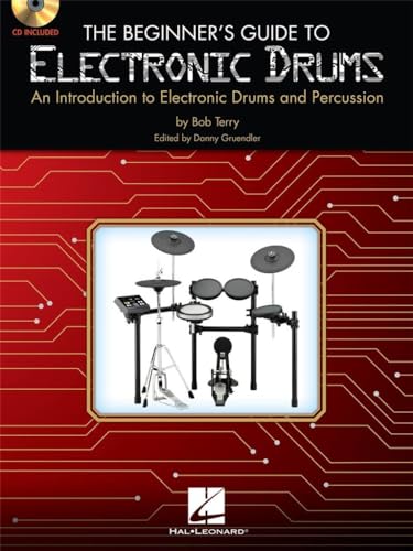 Beispielbild fr The Beginner's Guide to Electronic Drums: An Introduction to Electronic Drums and Percussion zum Verkauf von WorldofBooks