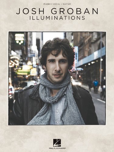 Stock image for Josh Groban - Illuminations Piano, Vocal and Guitar Chords for sale by Irish Booksellers