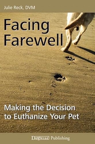 Beispielbild fr Facing Farewell: Making the Decision to Euthanize Your Pet zum Verkauf von AwesomeBooks