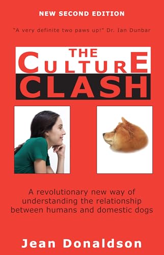 Beispielbild fr Culture Clash : A Revolutionary New Way of Understanding the Relationship Between Humans and Domestic Dogs zum Verkauf von Better World Books