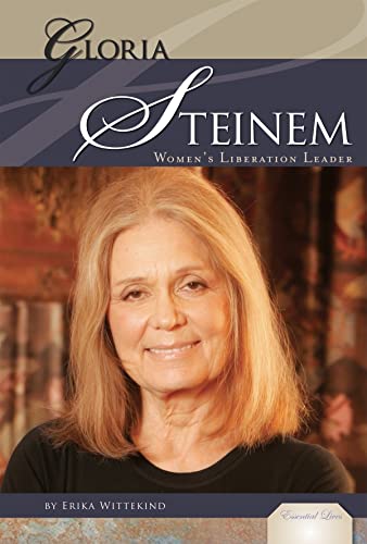 Beispielbild fr Gloria Steinem: Women's Liberation Leader: Women's Liberation Leader zum Verkauf von ThriftBooks-Atlanta