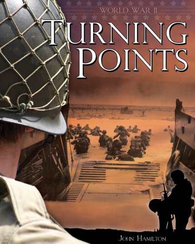 World War Ii: Turning Points (9781617830624) by Hamilton, John