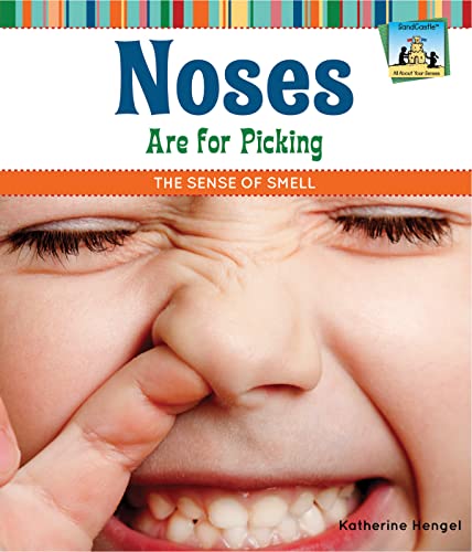 Stock image for Noses Are for Picking : The Sense of Smell for sale by Better World Books