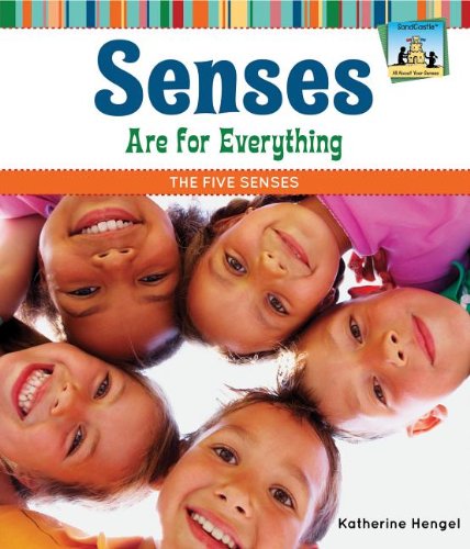 Stock image for Senses Are for Everything : The Five Senses for sale by Better World Books