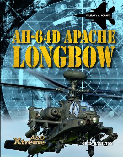 Ah-64d Apache Longbow (Xtreme Military Aircraft) (9781617832666) by Hamilton, John