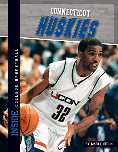 Connecticut Huskies (Inside College Basketball) (9781617832802) by Gitlin, Marty