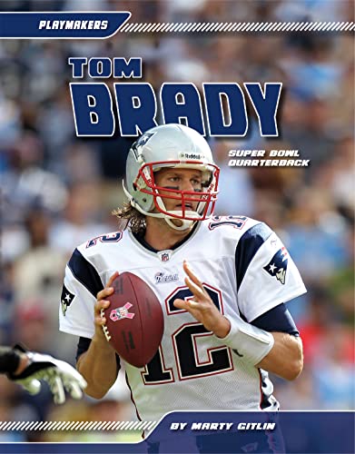 Beispielbild fr Tom Brady : Super Bowl Quarterback zum Verkauf von Better World Books