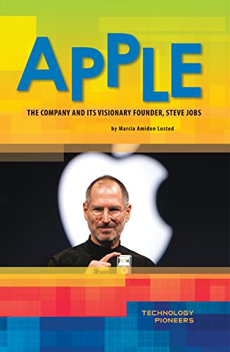 Apple: The Company and Its Visionary Founder, Steve Jobs (Technololgy Pioneers) (9781617833311) by Lusted, Marcia Amidon