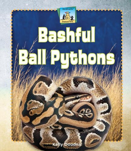 Beispielbild fr Bashful Ball Pythons (Unusual Pets) zum Verkauf von SecondSale