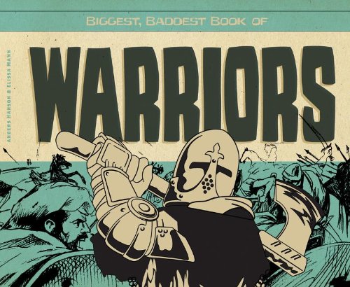 Stock image for Biggest, Baddest Book of Warriors for sale by Better World Books