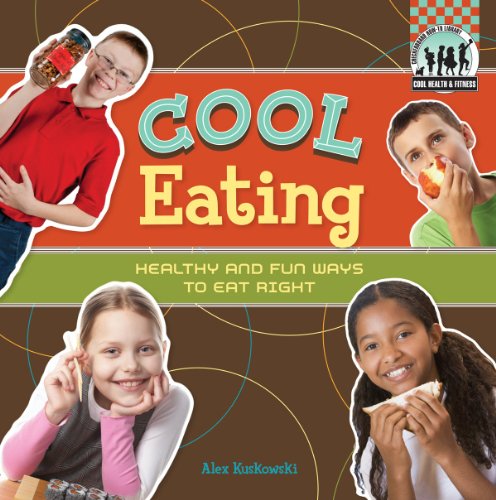 Beispielbild fr Cool Eating : Healthy and Fun Ways to Eat Right zum Verkauf von Better World Books