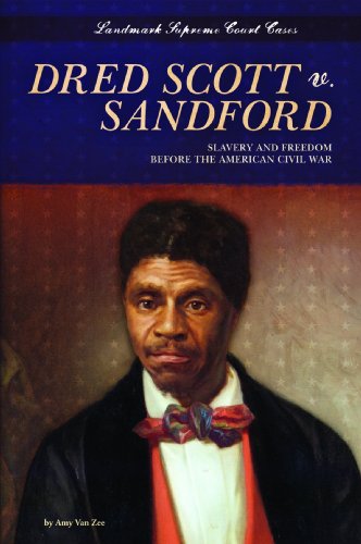 9781617834721: Dred Scott V. Sandford: Slavery and Freedom Before the American Civil War
