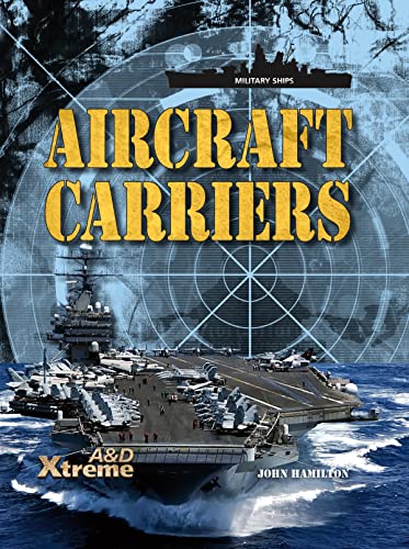 Beispielbild fr Aircraft Carriers (Military Ships) zum Verkauf von Front Cover Books