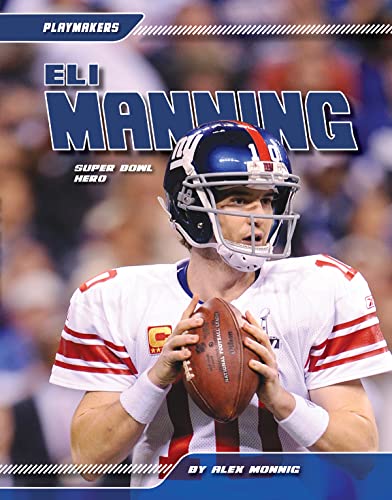 Imagen de archivo de Eli Manning: Super Bowl Hero (Playmakers) a la venta por More Than Words