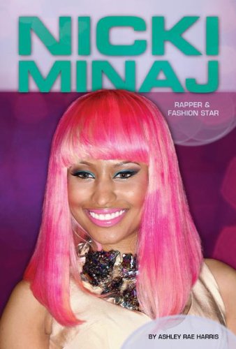 Beispielbild fr Nicki Minaj: Rapper & Fashion Star: Rapper & Fashion Star zum Verkauf von ThriftBooks-Atlanta