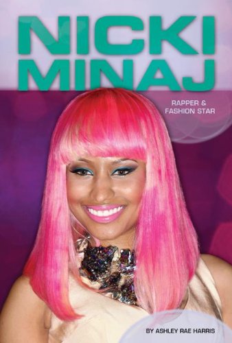 Stock image for Nicki Minaj: Rapper & Fashion Star: Rapper & Fashion Star for sale by ThriftBooks-Atlanta