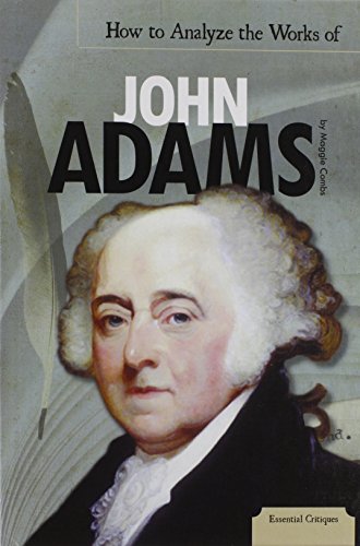 9781617836466: How to Analyze the Works of John Adams (Essential Critiques, 4)