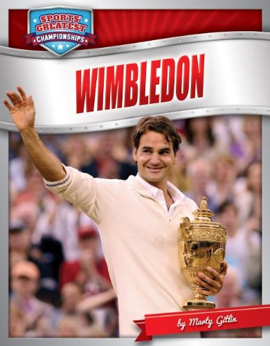 Wimbledon (Sports' Great Championships) (9781617836749) by Gitlin, Marty