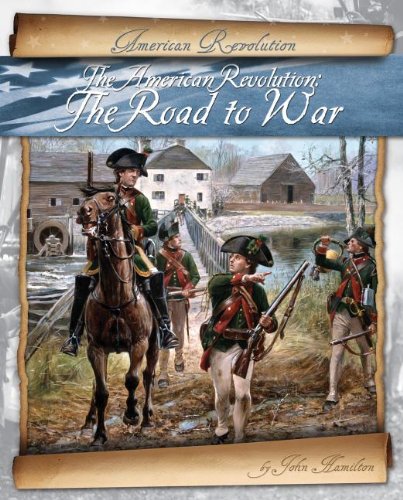 Beispielbild fr The American Revolution: The Road to War zum Verkauf von Wonder Book