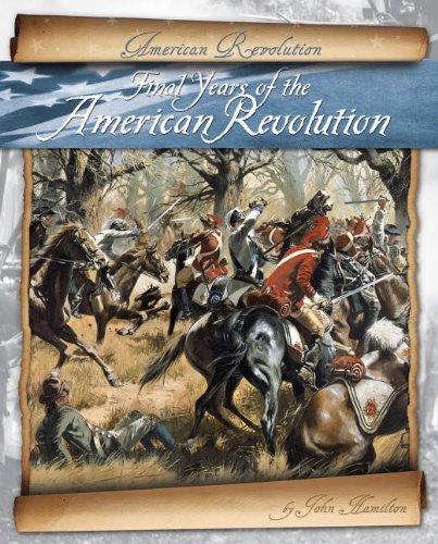 9781617836800: Final Years of the American Revolution