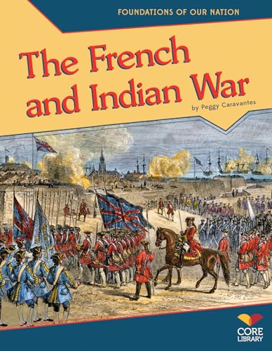 9781617837098: French and Indian War (Foundations of Our Nation)