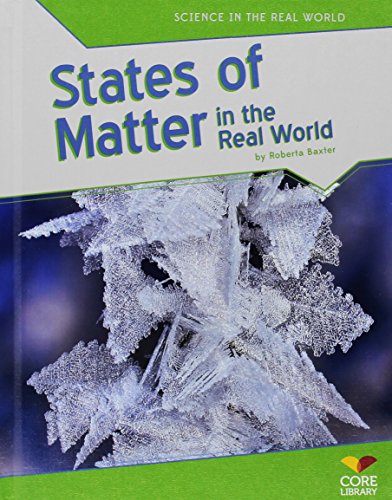 Stock image for States of Matter in the Real World for sale by Better World Books