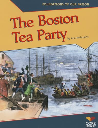 Beispielbild fr The Boston Tea Party (Foundations of Our Nation) zum Verkauf von Wonder Book