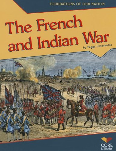 9781617837593: French and Indian War (Foundations of Our Nation)