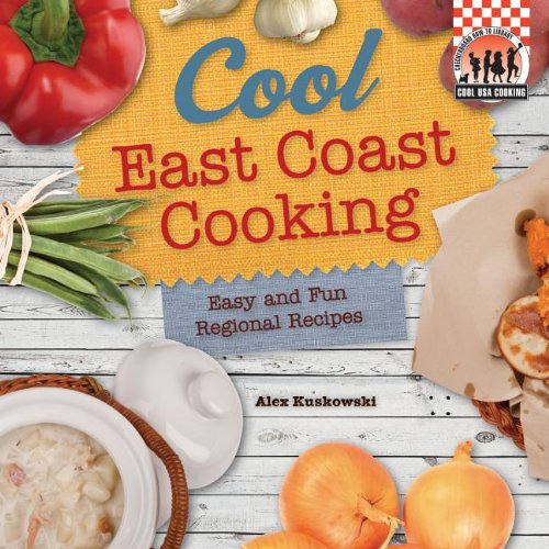 Stock image for Cool East Coast Cooking : Easy and Fun Regional Recipes for sale by Better World Books