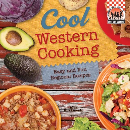 9781617838330: Cool Western Cooking: Easy and Fun Regional Recipes: Easy and Fun Regional Recipes (Cool USA Cooking)