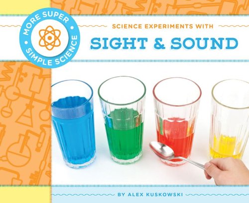 Beispielbild fr Science Experiments With Sight & Sound (More Super Simple Science) zum Verkauf von More Than Words