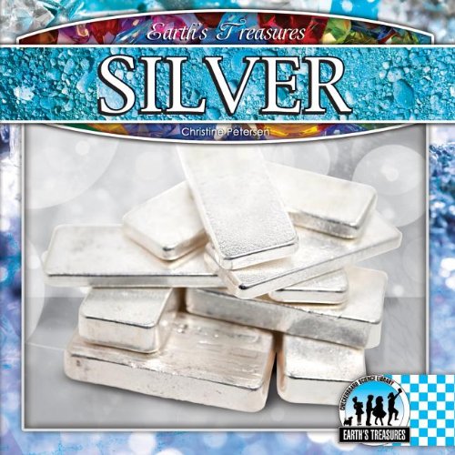 9781617838743: Silver (Earth's Treasures)