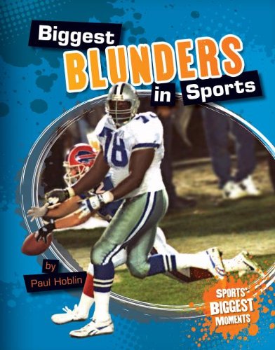 Stock image for Biggest Blunders in Sports for sale by Better World Books