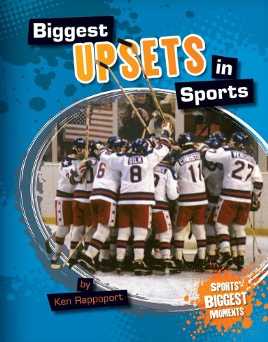 Beispielbild fr Biggest Upsets in Sports (Sports' Biggest Moments) zum Verkauf von SecondSale