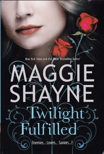 Stock image for Twilight Fulfilled (Children of Twilight) By Maggie Shayne for sale by Wonder Book